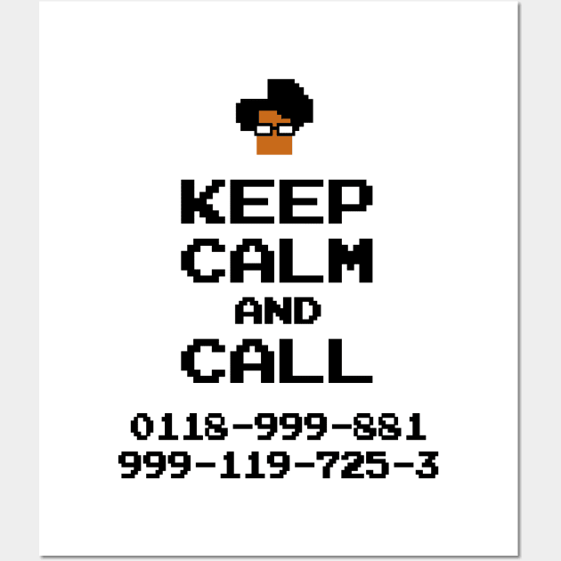 Keep Calm and call 01189998819991197253 Wall Art by piXel